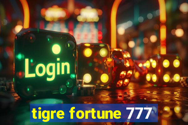 tigre fortune 777